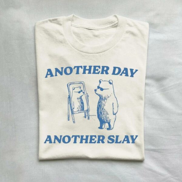Another Day Another Slay Shirt