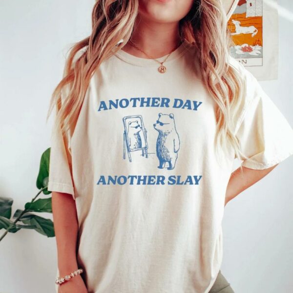 Another Day Another Slay Shirt