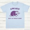 Awake But At What Cost Possum T Shirt Light Blue S 1 1