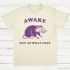Awake But At What Cost Possum T Shirt Natural S 1 1