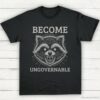 Become Ungovernable Angry Raccoon Shirt Black S 1 1