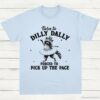 Born to Dilly Dally Forced to Pick Up The Pace Funny Raccoon Shirt Light Blue S 1 1