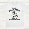 Born to Dilly Dally Forced to Pick Up The Pace Funny Raccoon Shirt White S 1 1