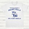Capybara Youre Either A Smart Fella T Shirt White S 1 1