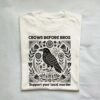 Crows Before Bros Support Your Local Murder Vintage Shirt 1 1