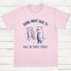 Damn Might Have To Call In Thicc Today Meme Shirt Light Pink S 1