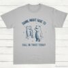 Damn Might Have To Call In Thicc Today Meme Shirt Sport Grey S 1