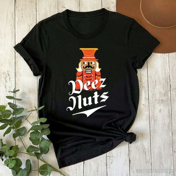 Deez Nuts Nutcracker Unisex Shirt 9581246939443