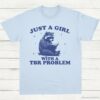Just A Girl With A TBR Problem Bookish Raccoon Shirt Light Blue S 1