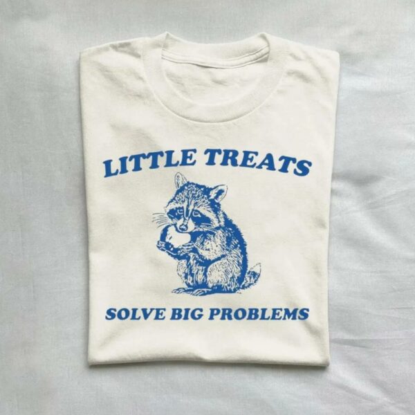 Little Treats Solve Big Problems Cute Raccoon T-Shirt