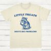 Little Treats Solve Big Problems Cute Raccoon T Shirt Natural S 1