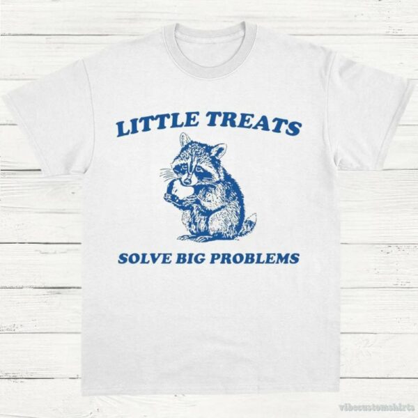 Little Treats Solve Big Problems Cute Raccoon T-Shirt