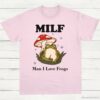 Man I Love FrogsMILF Shirt Light Pink S 1