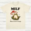Man I Love FrogsMILF Shirt Natural S 1