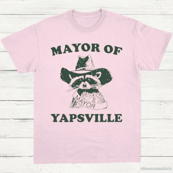 Mayor Of Yapsville Raccoon Shirt