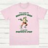 Mess With The Hoppity Hop Ya Get The Poppity Pop Frog Shirt Light Pink S 1