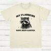 My Flabbers Have Been Gasted Raccoon Meme Shirt Natural S 1