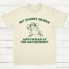 My Tummy Hurts And Im Mad At The Government Frog Shirt Natural S 1
