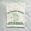 My Tummy Hurts But I’m Being Really Brave About It Bandit Raccoon Shirt
