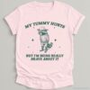 My Tummy Hurts But Im Being Really Brave About It Bandit Raccoon Shirt Light Pink S 1