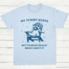 My Tummy Hurts But Im Being Really Brave About It Cute Raccoon Shirt Light Blue S 1