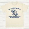 My Tummy Hurts But Im Being Really Brave About It Shy Raccoon Shirt Natural S 1