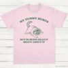 My Tummy Hurts But Im Being Really Brave About It Vintage Shirt Light Pink S 1